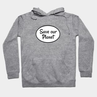 Save our Planet Hoodie